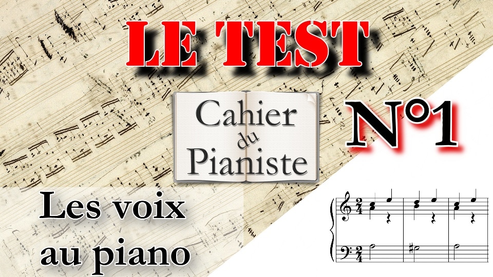 Le Test : les Voix au piano n°1